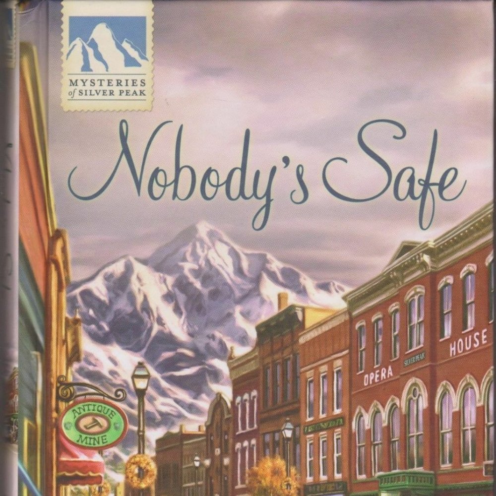 NOBODY'S SAFE ~ Mysteries of Silver Peak ~
